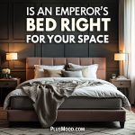 Is an Emperor Bed Right for Your Space Key Considerations with Dimensions